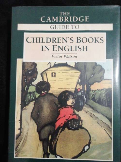 The Cambridge Guide to Children`s Books In English. Watson Victor. Hardback