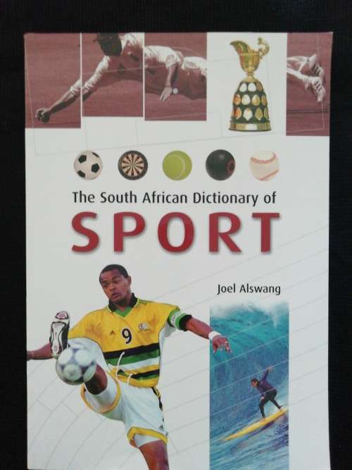 The South African Dictionary of Sport - Joel Alswang