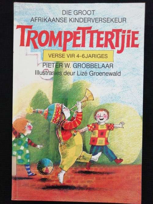 Die Groot Afrikaanse Kinderversekeur Trompettertjie / Pieter WGrobbelaar Die Groot Afrikaanse Kinder