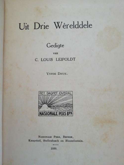 Uit Drie WERELDDELE gedigte deur C. Louis Leipoldt