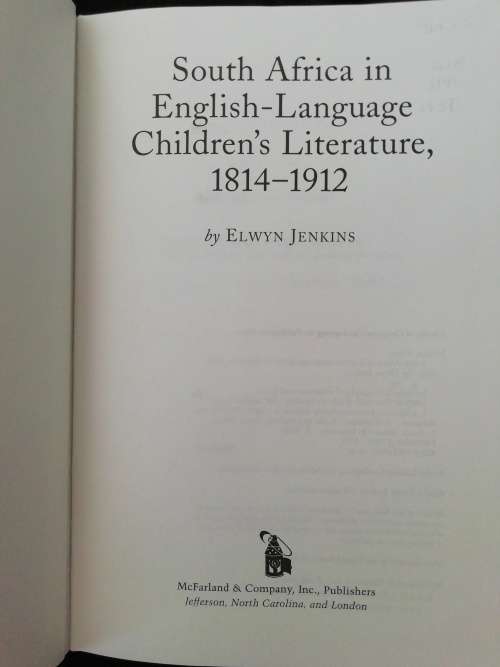 South Africa in English-Language Children`s Literature 1814-1912 / Elwyn Jenkins