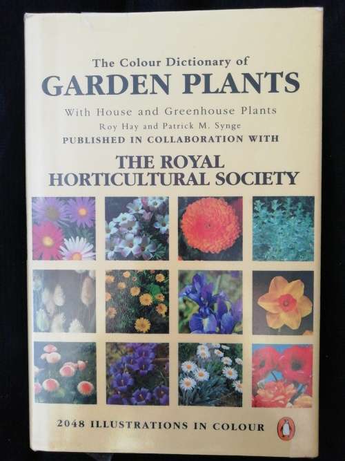 THE COLOUR DICTIONARY OF GARDEN PLANTS BY ROY HAY and P.M. SYNGE and THE ROYAL HORTICULTURAL SOCIETY