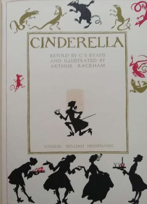 The Sleeping Beauty and Cinderella Illustrated by Arthur Rackham told by C. S. Evans