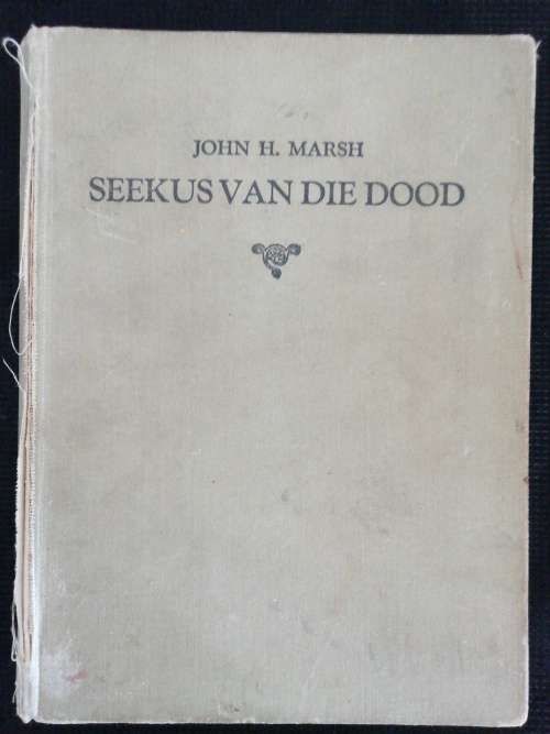 SEEKUS VAN DIE DOOD / JOHN H. MARSH
