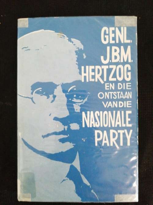 Generaal J.B.M. Hertzog en die Ontstaan van die Nasionale Party 1913-1914 - J.D. Naude