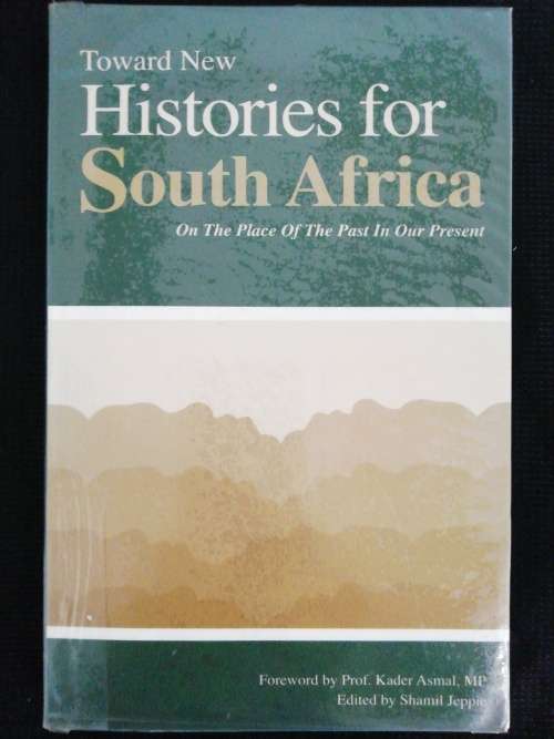 Towards New Histories for South Africa - on the places of the past in our present (Paperback)