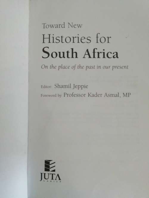 Towards New Histories for South Africa - on the places of the past in our present (Paperback)