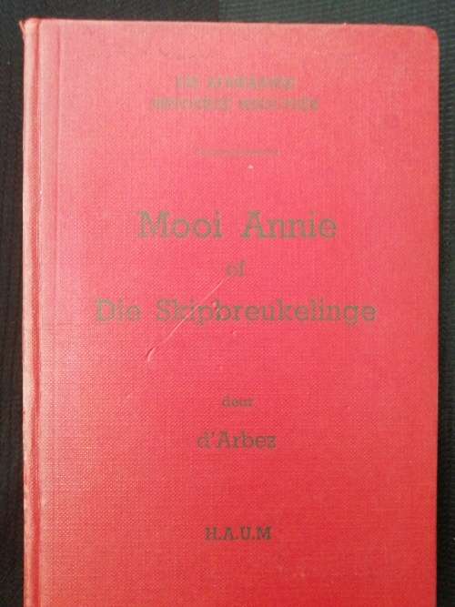 Mooi Annie of Die Skipbreukelinge / D`Arbrez