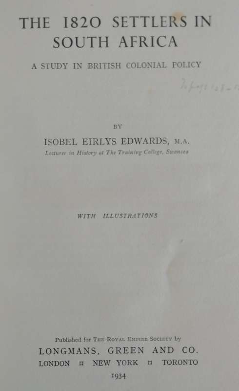 The 1820 Settlers In South Africa : A Study in British Colonial Policy / I. E. Edwards