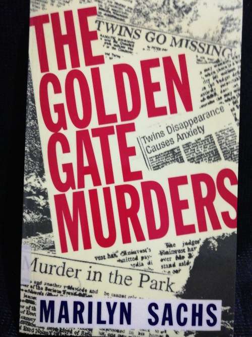 The Golden Gate Murders / Marilyn Sachs
