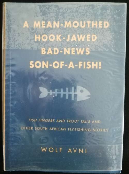 A Mean-Mouthed Hook-Jawed Bad-News Son-of-a-Fish / Wolf Avni