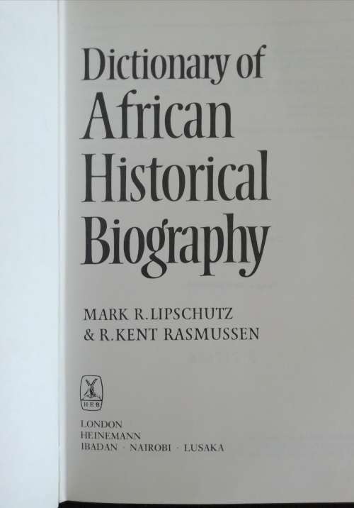 Dictionary of African Historical Biography / Lipschutz, Mark R., Rasmussen, R. Kent