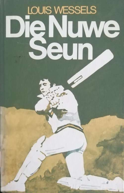 Die Nuwe Seun / Louis Wessels