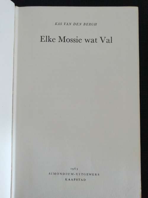 ELKE MOSSIE WAT VAL / KAS van den Bergh