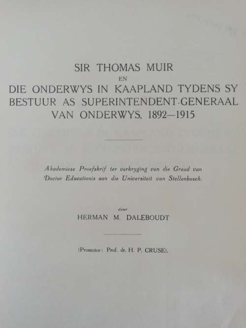 Sir Thomas Muir en Die Onderwys in Kaapland Tydens Sy Bestuur As Superintendent-Generaal van .....