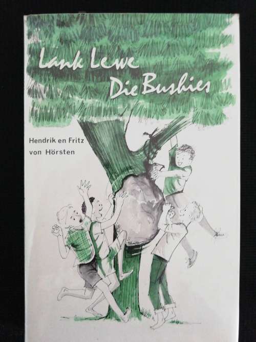 Lank Lewe Die Bushies deur Hendrik en Fritz von Horsten
