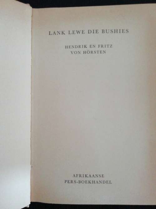 Lank Lewe Die Bushies deur Hendrik en Fritz von Horsten