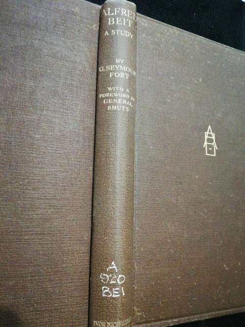 Alfred Beit: a Study of the Man and His Work / G. Seymour Fort