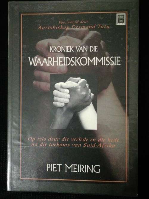 KRONIEK VAN DIE WAARHEIDSKOMMISSIE  /  PIET MEIRING