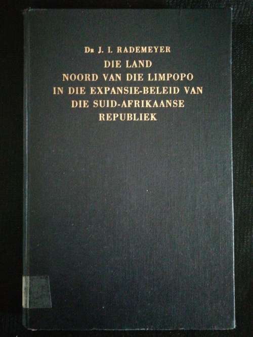 Die Land Noord van die Limpopo in die Expansie-Beleid van Die Suid-Afrikaanse Republiek (1949)