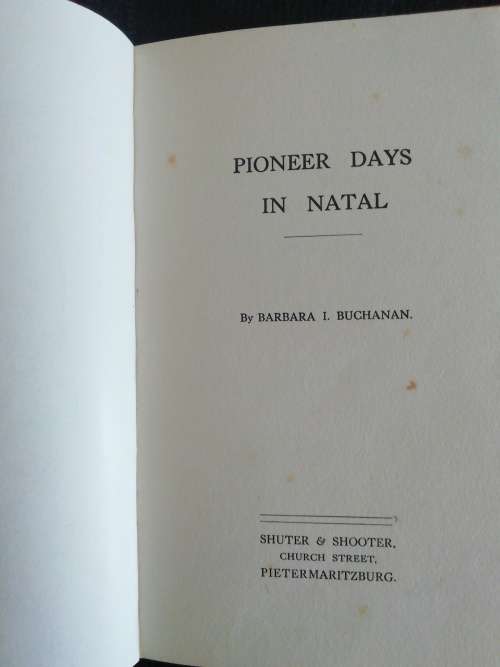 PIONEER DAYS IN NATAL  / Barbara Buchanan