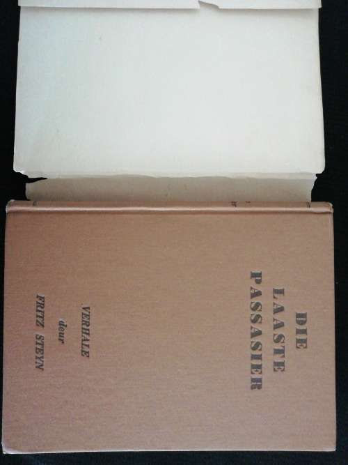 Die Laaste Passasier Steyn, Fritz  Published by Voortrekkerpers Bpk., 1941