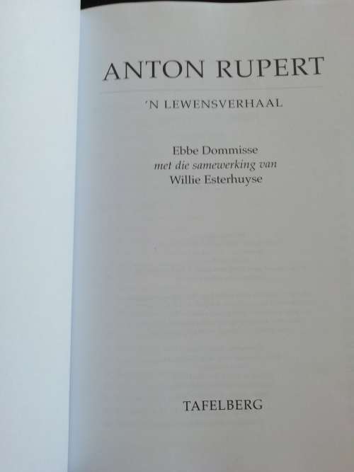 Anton Rupert - `n Lewensverhaal /  Ebbe Dommisse