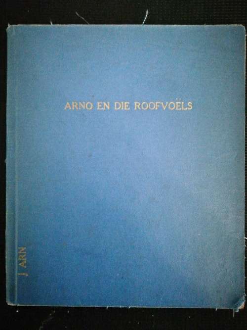 Arno en die Roofvoels Published by aPb, 1954