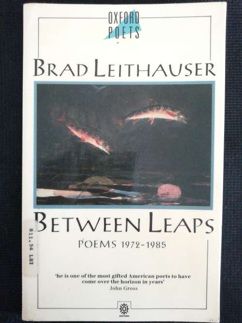 Between Leaps: Poems 1972-1985 / Brad Leithauser (Author)