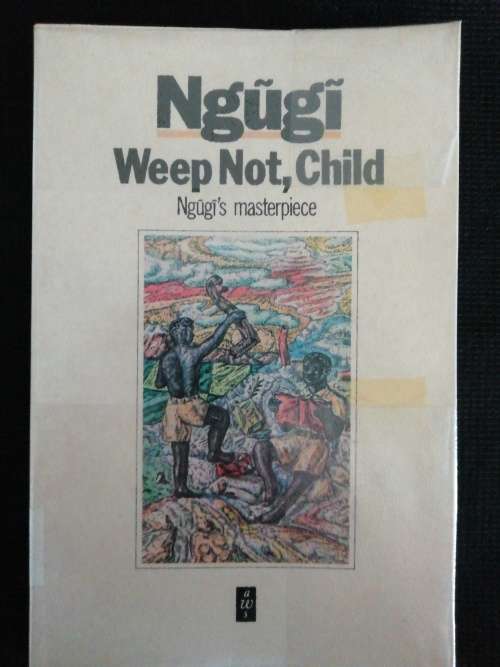 Ngugi : Weep Not, Child / Ngugi wa Thiong`o