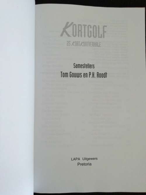 KORTGOLF saamgestel deur Tom Gouws en P. H. Roodt