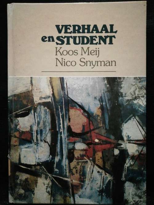 VERHAAL en STUDENT / Koos Meij and Nico Snyman