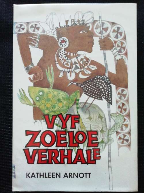 Vyf Zoeloe Verhale / Kathleen Arnott