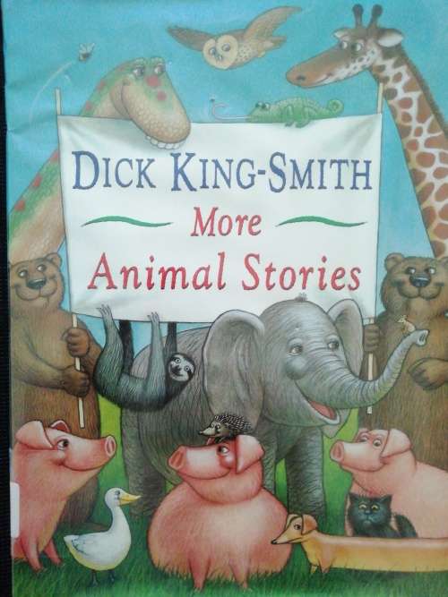 More Animal Stories by Dick King-Smith