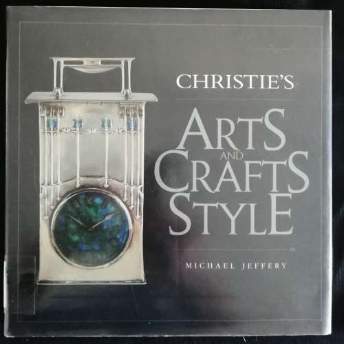 Christie`s Arts and Crafts Style / Michael Jeffery
