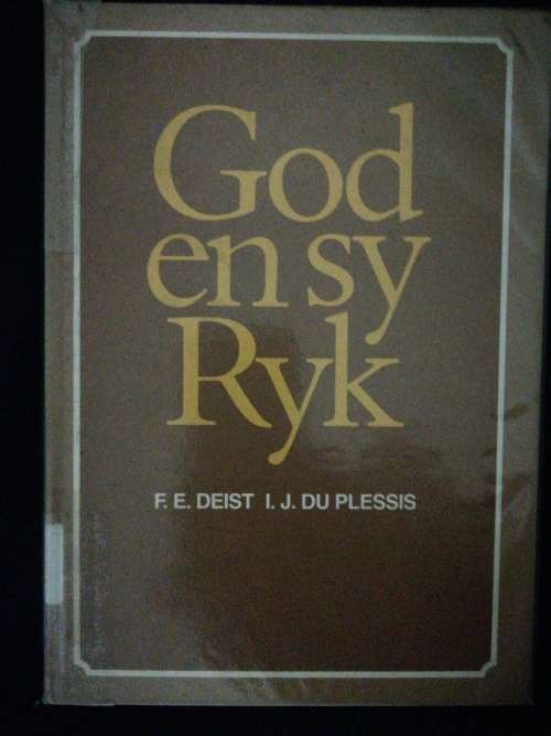 God en Sy Ryk / F. E. Deist and I. J. du Plessis