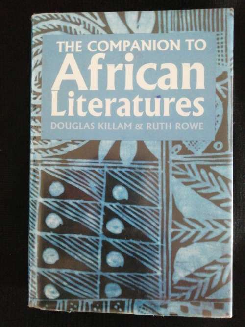 The Companion to African Literatures Killam, G.D., Rowe, Ruth