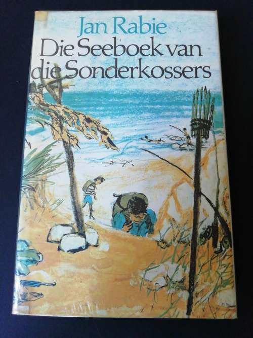 Die Seeboek Van Die Sonderkossers / Jan Rabie