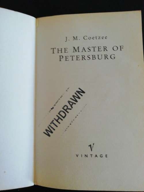 The Master of Petersburg  / J. M.  Coetzee
