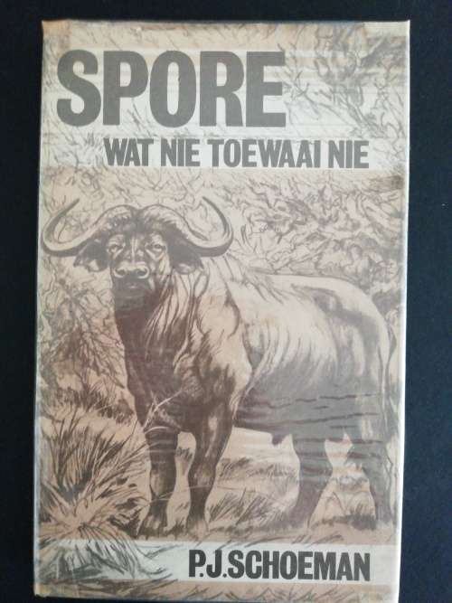 Spore wat nie toewaai nie  / P. J.  Schoeman