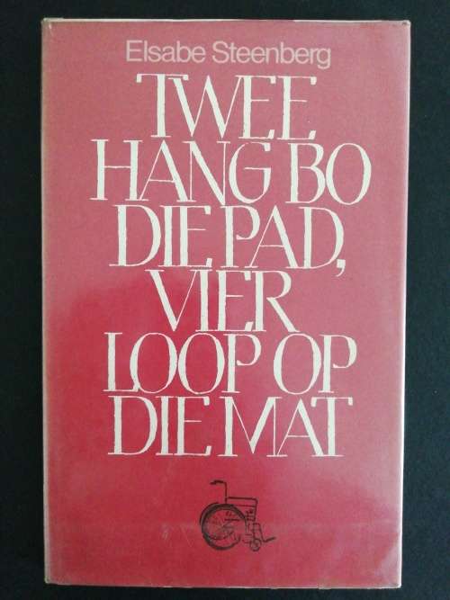 Twee hang bo die pad, vier loop op die mat   /  Elsabe Steenberg