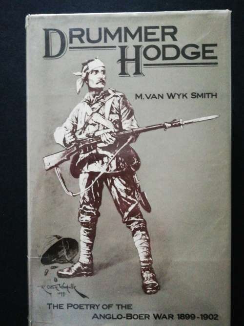 Drummer Hodge: The Poetry of the Anglo-Boer War 1899-1902   /  M. van Wyk Smith