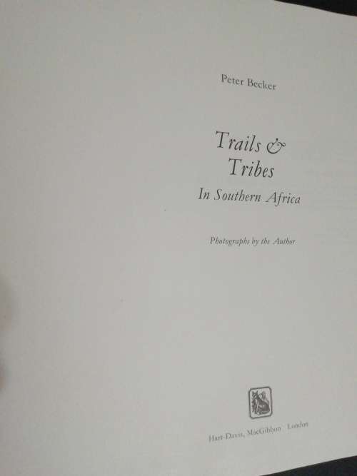 Trails and Tribes in Southern Africa  / Peter Becker