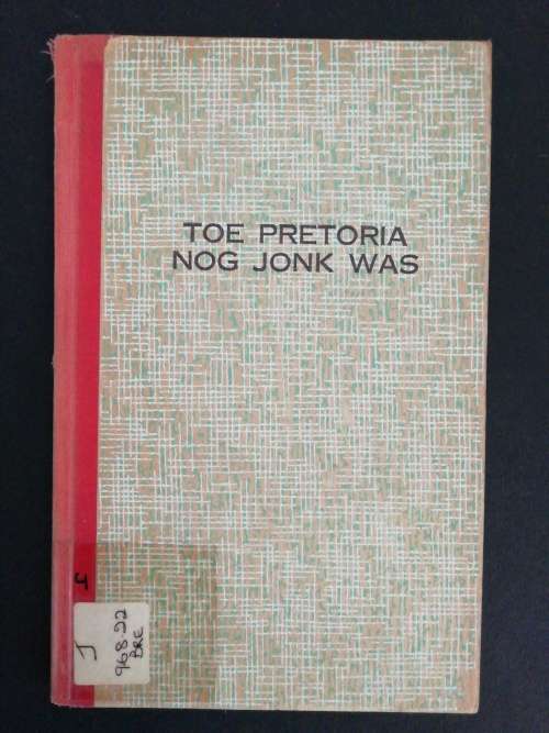 TOE PRETORIA NOG JONK WAS / EXCELSIORBOEKIES Nr.15 (1953)