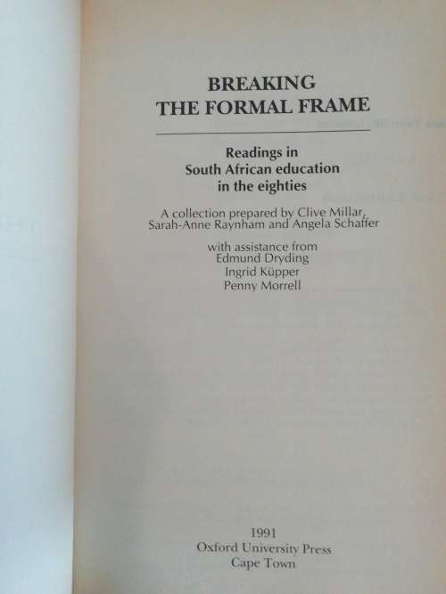 Breaking the Formal Frame  /  Millar, Clive, Raynham, S., Schaffer, A. (Editors)