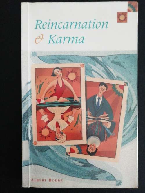 Reincarnation and Karma / Albert Bodde