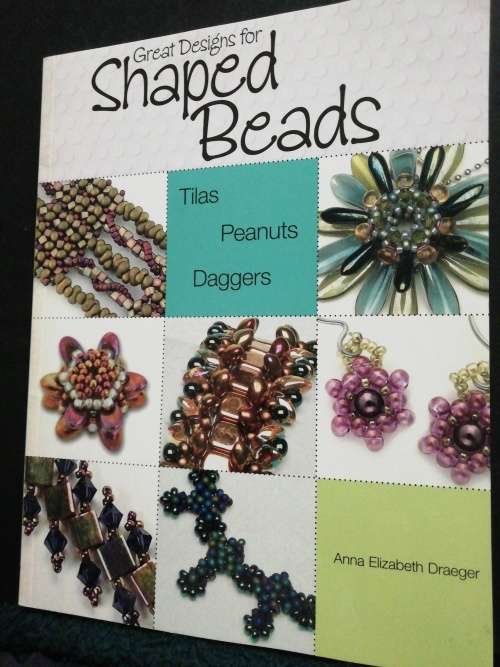 GREAT DESIGNS FOR SHAPED BEADS  /  Anna Elizabeth Draeger