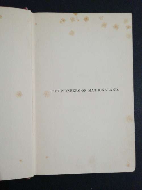 The Pioneers Of Mashonaland (Men Who Made Rhodesia) - First Edition 1914 by Adrian Darter (RARE)