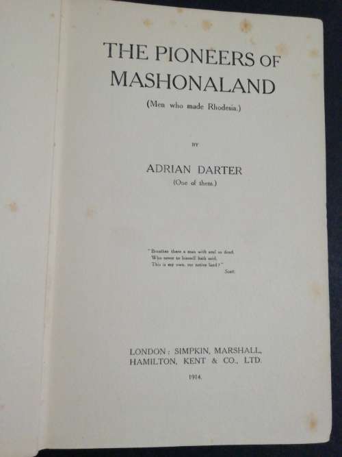 The Pioneers Of Mashonaland (Men Who Made Rhodesia) - First Edition 1914 by Adrian Darter (RARE)