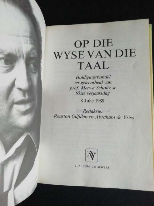 Op die Wyse van die Taal / Redaksie - Rouston Gilfillan and Abraham De Vries
